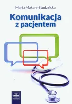 Komunikacja z pacjentem - Marta Makara-Studzińska