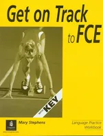 Get on Track to FCE Workbook with key - Mary Stephens