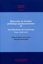 Materiały do dziejów polskiego językoznawstwa II - Baudouin de Courtenay Jan