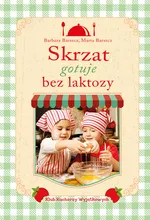 Skrzat gotuje bez laktozy - Barbara Barszcz