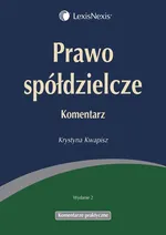 Prawo spółdzielcze Komentarz praktyczny - Krystyna Kwapisz