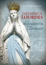 Tajemnica Lourdes - Vittorio Messori