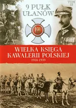 Wielka Księga Kawalerii Polskiej 1918-1939 Tom 12 - Praca zbiorowa