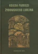 Księga pamięci żydowskiego Lublina - Outlet - Adam Kopciowski