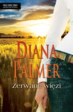 Zerwane więzi - Diana Palmer