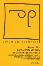 Poeta romantyczny i nieromantyczne czasy - Outlet - German Ritz