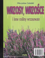 Wrzosy, wrzośce i inne rośliny wrzosowate - Outlet - Mieczysław Czekalski