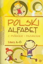 Polski alfabet z piórkiem i pazurkiem Litery A-Ó - Małgorzata Barańska