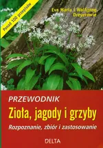 Zioła jagody i grzyby Przewodnik - Eva Dreyer