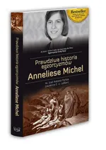Prawdziwa historia egzorcyzmów Anneliese Michel - Outlet - Fortea Jose Antonio