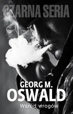 Wśród wrogów - Outlet - Oswald  Georg M.