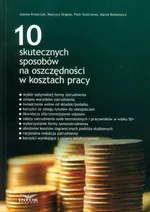 10 skutecznych sposobów na oszczędności w kosztach pracy - Piotr Kostrzewa