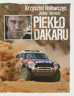 Piekło Dakaru - Krzysztof Hołowczyc