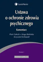 Ustawa o ochronie zdrowia psychicznego Komentarz - Kinga Bobińska