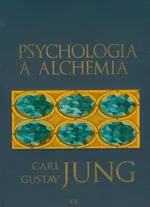 Psychologia a alchemia - Jung Carl Gustav