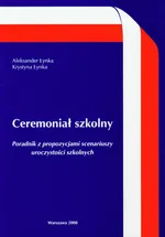 Ceremoniał szkolny - Outlet - Aleksander Łynka