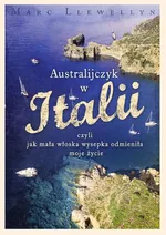 Australijczyk w Italii czyli jak mała włoska wysepka odmieniła moje życie - Marc Llewellyn