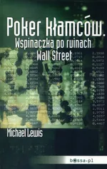Poker kłamców Wspinaczka po ruinach Wall Street - Michael Lewis