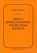 Koncepcja rewolucji wspólnotowej w polskiej teologii uczestnictwa - Ewa Sienkiewicz