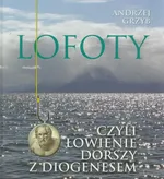 Lofoty czyli łowienie dorszy z Diogenesem - Andrzej Grzyb