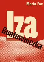 Iza Buntowniczka - Marta Fox