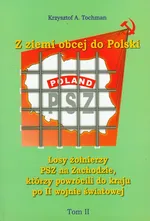 Z ziemi obcej do Polski Tom 2 - Tochman Krzysztof A.