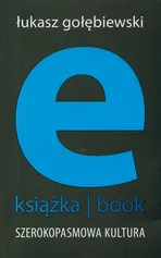 E-książka- book. Szerokopasmowa kultura - Outlet - Łukasz Gołębiewski