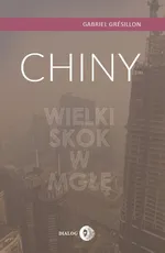 Chiny Wielki Skok w mgłę - Gabriel Grésillon