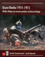 Bzura Rawka 1914-1915 - Rozdżestwieński Paweł M.