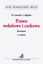 Prawo wekslowe i czekowe Komentarz - Lidia Bagińska
