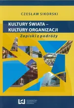 Kultury świata Kultury organizacji - Czesław Sikorski