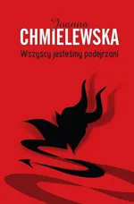 Wszyscy jesteśmy podejrzani - Outlet - Joanna Chmielewska