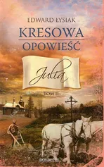 Kresowa opowieść Julia Tom 2 - Outlet - Edward Łysiak