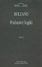 Podstawy logiki Tom 2 - Bernard Bolzano