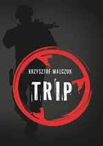Trip - Krzysztof Walczuk
