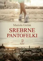 Srebrne pantofelki - Mariola Grelak
