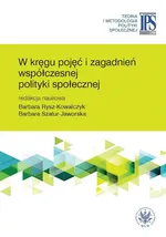 W kręgu pojęć i zagadnień współczesnej polityki społecznej