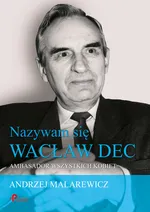 Nazywam się Wacław Dec - Andrzej Malarewicz