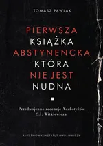 Pierwsza książka abstynencka która nie jest nudna - Tomasz Pawlak