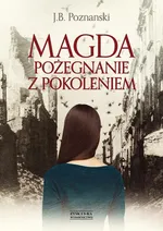 Magda Pożegnanie z pokoleniem - Outlet - J.B. Poznanski