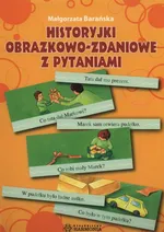 Historyjki obrazkowo-zdaniowe z pytaniami - Outlet - Małgorzata Barańska