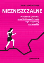 Niezniszczalne - Katarzyna Ratajczyk