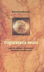 Fragtoryzacja świata - Edward Łazikowski
