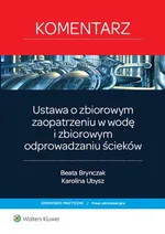 Ustawa o zbiorowym zaopatrzeniu w wodę i zbiorowym odprowadzaniu ścieków - Beata Brynczak