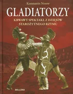 Gladiatorzy Krwawy spektakl z dziejów starożytnego Rzymu - Outlet - Konstantin Nosow