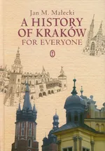 A History of Kraków for Everyone - Outlet - Małecki