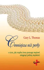 Cenniejsza Niż Perły - Gary L. Thomas