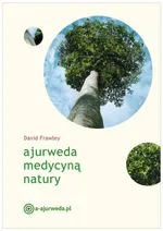 Ajurweda medycyną natury - Outlet - David Frawley