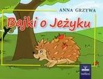 Bajki o Jeżyku - Outlet - Anna Grzywa