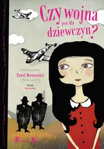 Czy wojna jest dla dziewczyn - Outlet - Paweł Beręsewicz